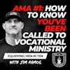 AMA #1: How to Know You've Been Called to Vocational Ministry; Why I'm Always Walking in the Woods EP 669