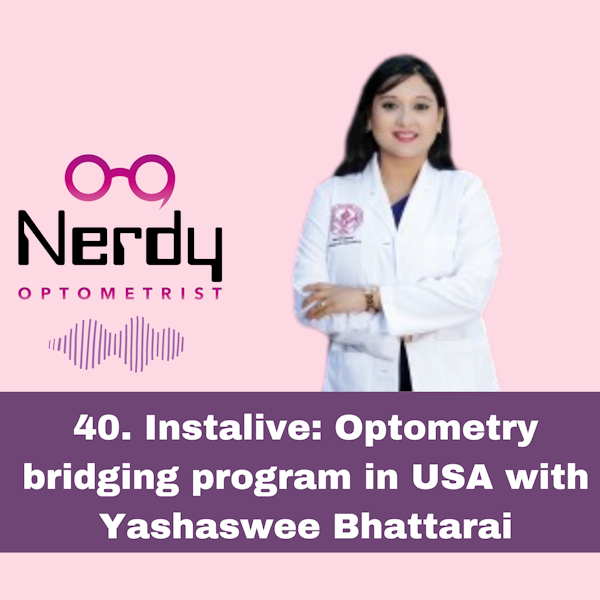 40. Instalive: Optometry bridging program in USA with Yashaswee Bhattarai