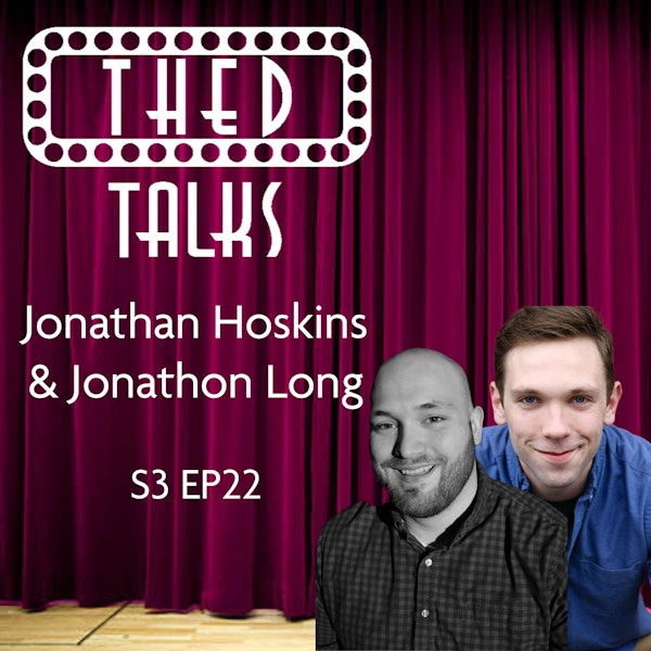3.22 A Conversation with Jonathan Hoskins and Jonathon Long