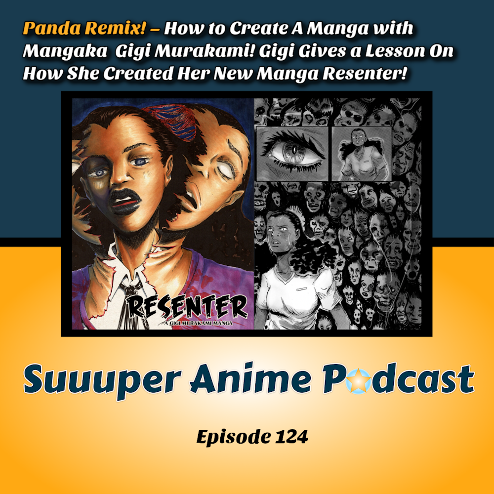 Panda Remix! – How to Create A Manga with Mangaka and Illustrator Gigi Murakami! Gigi Gives a Lesson On How She Created Her New Manga Resenter! | Ep.124