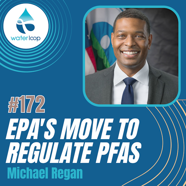 #172: EPA's Move To Regulate PFAS