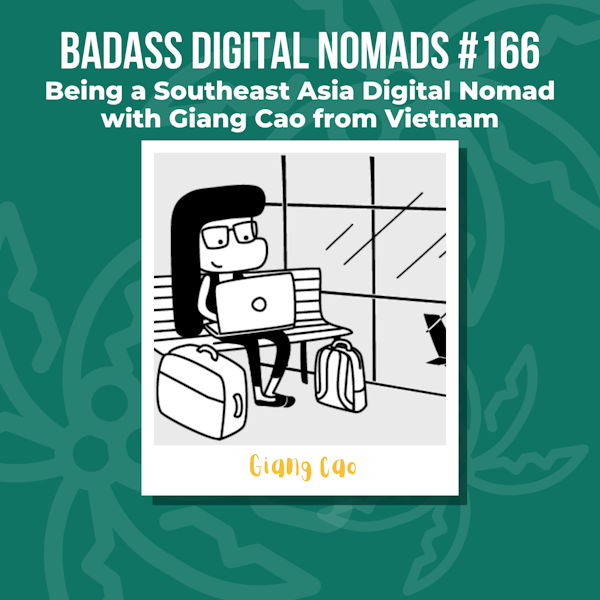 Being a Digital Nomad in Southeast Asia With Giang Cao From Vietnam