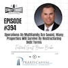 394: Operations On Multifamily Are Sound, Many Properties Will Survive By Restructuring Debt Terms