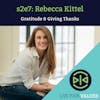 Gratitude and Giving Thanks with Rebecca Kittel