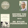 Before the Movement with Dr. Dylan Penningroth