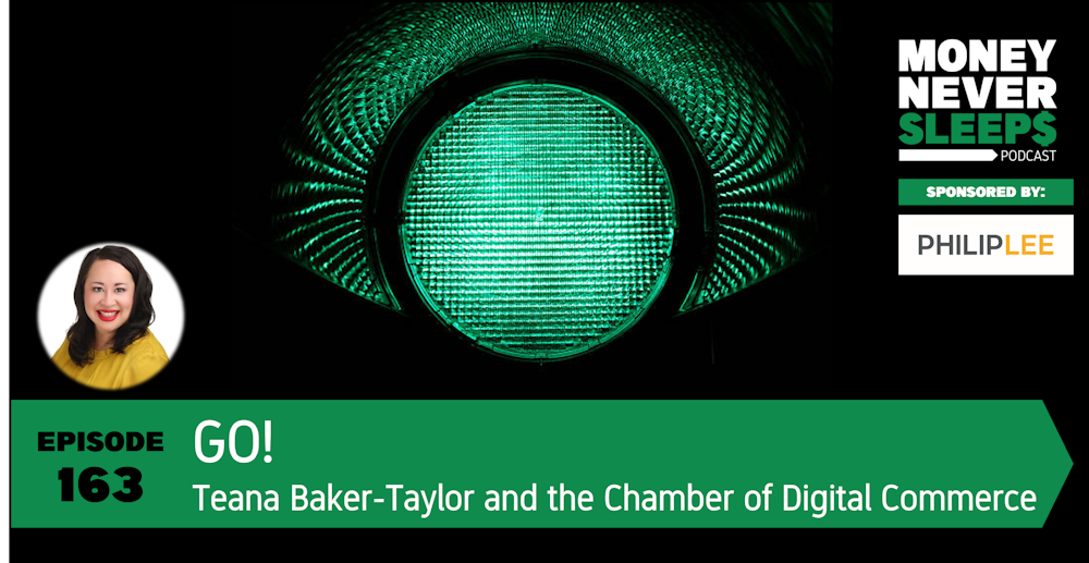 163: Go! | Teana Baker-Taylor, Digital Assets and the Chamber of Digital Commerce