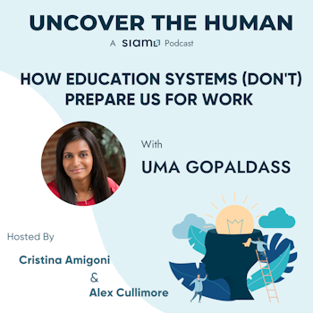 How Education Systems (Don't) Prepare Us for Work with Uma Gopaldass