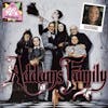 BONUS: The Addams Family