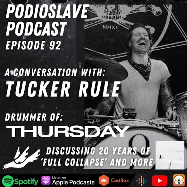 Episode 92: 20 Years of ‘Full Collapse’ with Tucker Rule of Thursday (Drummer)