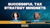 138. The Role of Mindset in Successful Tax Strategies feat. Laura Dohanes