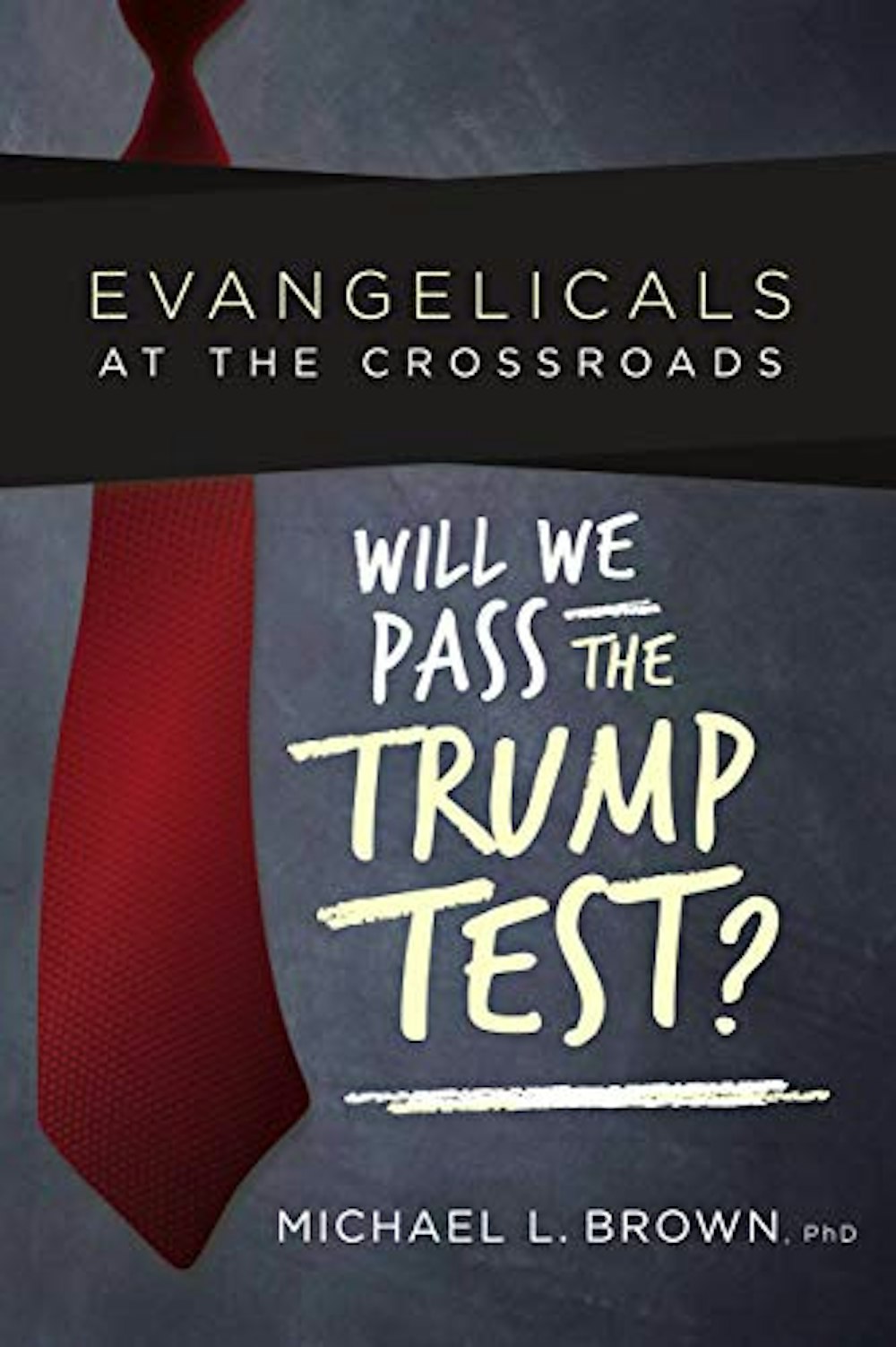 Evangelicals at the Crossroads: Will We Pass the Trump Test?