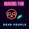 Making Fun of Dead People. Logo