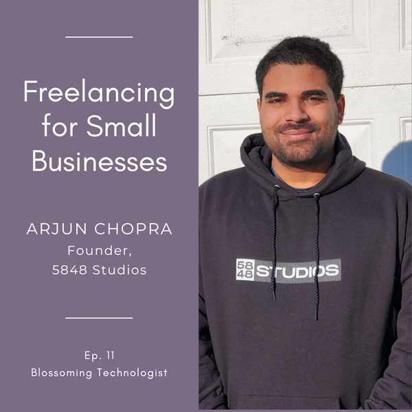 11. Freelancing for Small Businesses with Arjun Chopra
