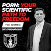 Porn: Your Scientific Path to Freedom: How to Eradicate the 6 Roots that are Keeping You Stuck w/ Ted Shimer EP 578