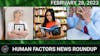 Human Factors Weekly News 28FEB2023