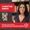 Interview with Christine Simon - THE PATRON SAINT OF SECOND CHANCES
