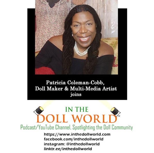 Patrica Coleman-Cobb, Mixed Media Artist, joins In The Doll World, doll podcast