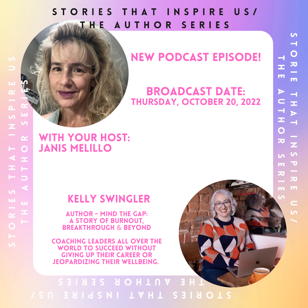 Stories That Inspire Us / The Author Series with Kelly Swingler - 10.20.22