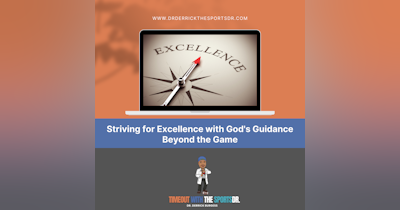 image for Striving for Excellence with God's Guidance Beyond the Game