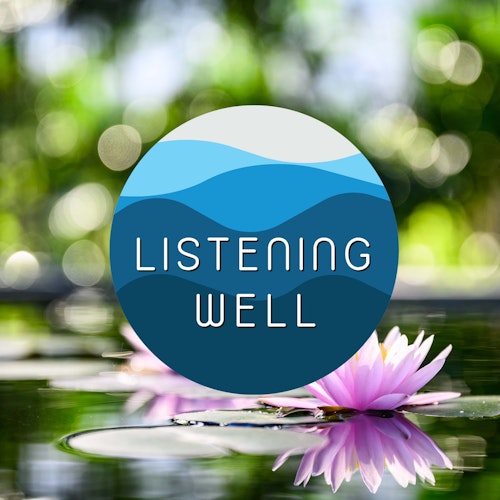 Listening Well Podcast
