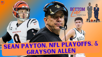Coin Flip: End of an Era, Sean Payton, NFL Playoffs, Grayson Allen