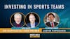 49. Investing in Sports Teams feat. Justin Papadakis