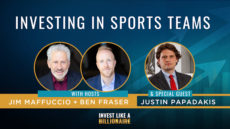 49. Investing in Sports Teams feat. Justin Papadakis