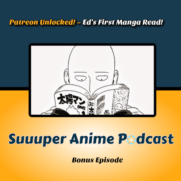Patreon Unlocked: Ed's Frirst Manga Read! | Bonus Episode