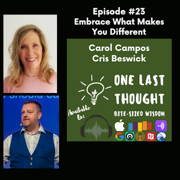 Embrace What Makes You Different - Carol Campos, Cris Beswick - Episode 23