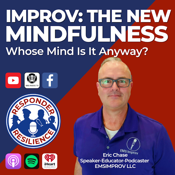 Improv: The New Mindfulness—Whose Mind Is It Anyway? | S3 E20