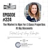 324: The Market Is Ripe For C Class Properties At Big Discounts