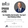 395: For Stability And Growth, You Can’t Beat Medical Office