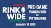 🏒PRE-GAME: Vancouver Canucks vs. Pittsburgh Penguins (Jan 10 2023)