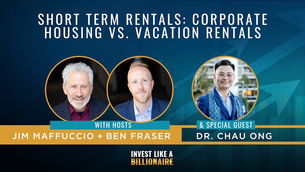 80. Short Term Rentals: Corporate Housing vs. Vacation Rentals feat. Dr. Chau Ong