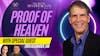 Proof of Heaven: Life After Death Revealed by Dr. Eben Alexander