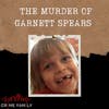 S04E08: THE MURDER OF GARNETT SPEARS
