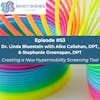 53. Creating a New Hypermobility Screening Tool with Aiko Callahan, DPT, and Stephanie Greenspan, DPT