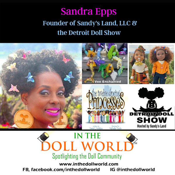 Sandra Epps, artist and author and Founder of Sandy’s Land LLC and the Detroit Doll Show.