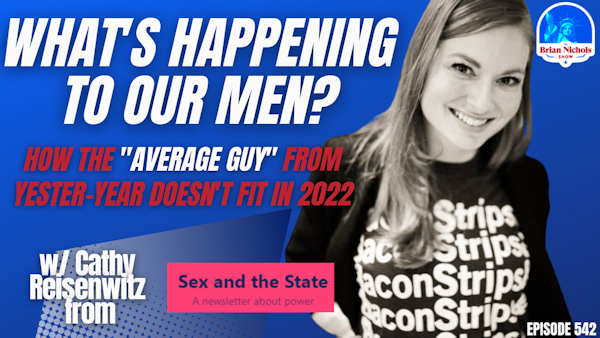 542: What's Happening to Our Men? - How the 