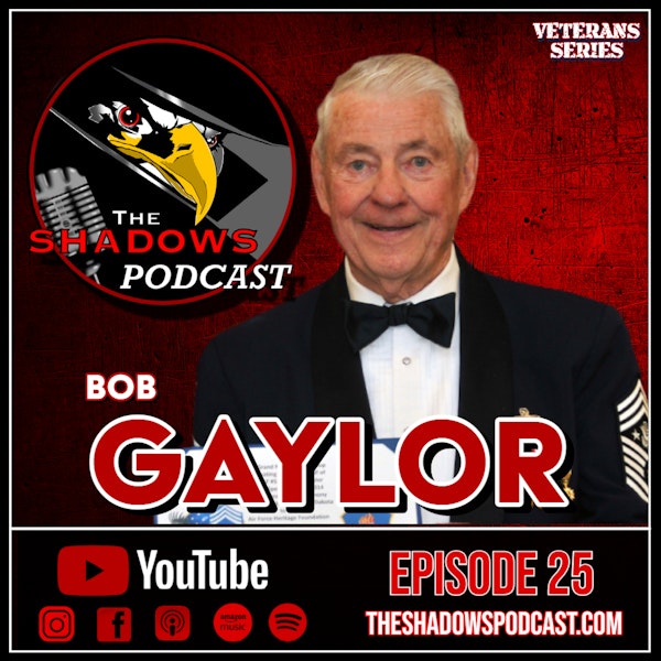 Episode 25: The Chronicles of Bob Gaylor