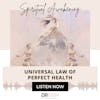 Universal Law of Perfect Health {27 of 52 Series}