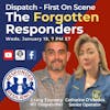 Dispatch - First On Scene, The Forgotten Responders