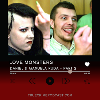 Episode 274: Love Monsters: Daniel and Manuela Ruda, Part 2