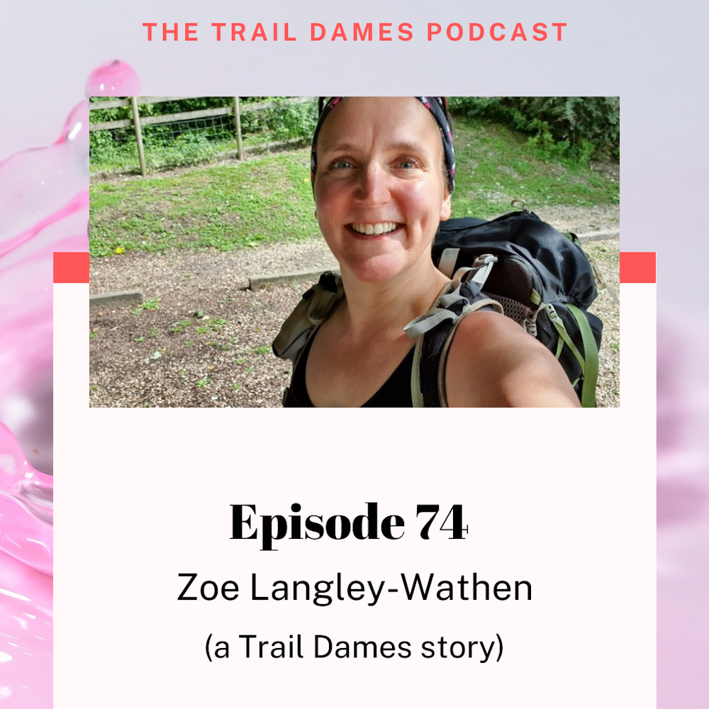 Episode #74 - Zoe Langley-Wathen (a Trail Dames story)