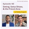 Ep 42 - Bobby Seagull on Dating, Salsa Shoes, & the Friend Zone | Indian Matchmaking S3