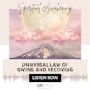 Universal law of Giving and Receiving {34 of 52 Series}