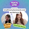 Unethical placements and workplaces (with Amanda Moses)