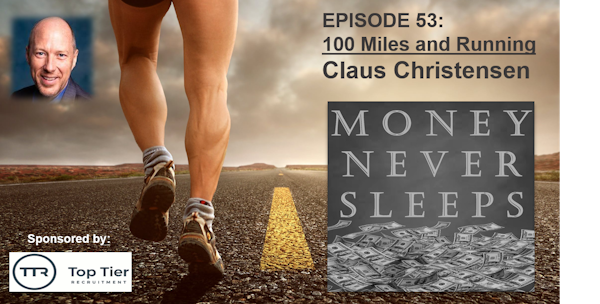 053: 100 Miles and Running - Claus Christensen and Know Your Customer