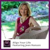 Align Your Life Featuring Jean Hanson
