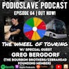 Episode 64: The Wheel of Touring w/ Greg Bergdorf (Bourbon Bros/Zebrahead founding member)